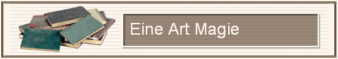 Eine Art Magie