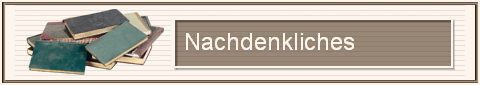 Nachdenkliches