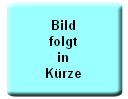 Bild
folgt
in
Krze